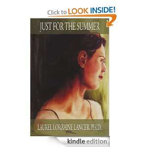 Just for the Summer Ph.D. Laurel Lorraine Lancer  Kindle 