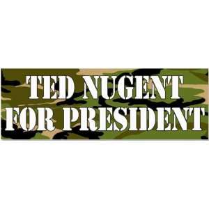    CAMO Ted Nugent For President Bumper Sticker 