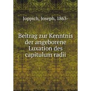   Luxation des capitulum radii Joseph, 1863  Joppich  Books