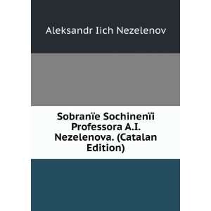   . (Catalan Edition) Aleksandr Iich Nezelenov  Books