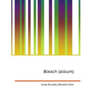  Bleach (album) Ronald Cohn Jesse Russell Books