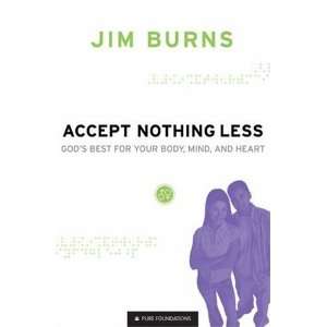   Body, Mind, and Heart (Pure Foundations) Jim (Author)Burns Books