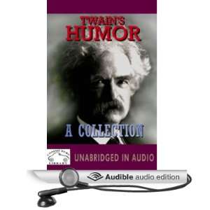  Twains Humor A Collection (Audible Audio Edition) Mark 