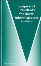 Scope and Standards for Nurse Administrators, (1558102175), American 