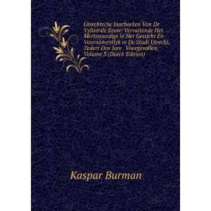   Jare . Voorgevallen, Volume 3 (Dutch Edition) Kaspar Burman Books