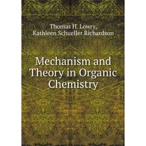   Chemistry Kathleen Schueller Richardson Thomas H. Lowry Books