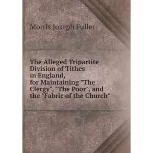  The Alleged Tripartite Division of Tithes in England, for 