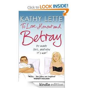 To Love, Honour And Betray Kathy Lette  Kindle Store