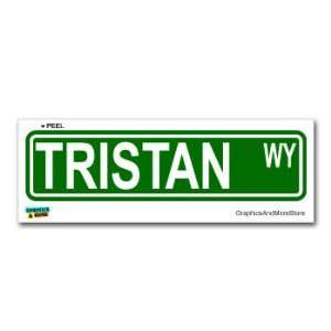  Tristan Street Road Sign   8.25 X 2.0 Size   Name Window 