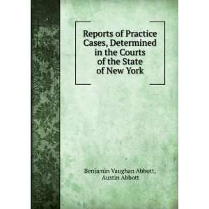  Reports of Practice Cases, Determined in the Courts of the 