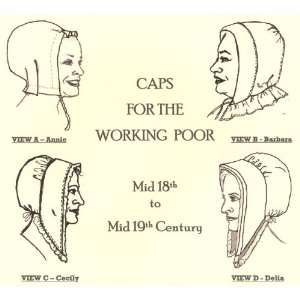    18th Century to Early 19th Century Caps for the Working Poor Pattern