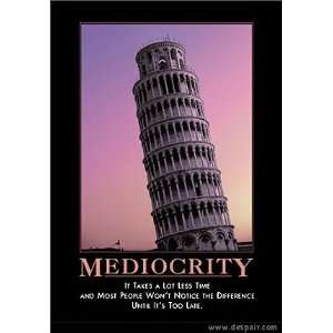  Mediocrity Demotivator Lithograph