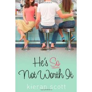   Worth It (Hes So/Shes So Trilogy) [Hardcover] Kieran Scott Books