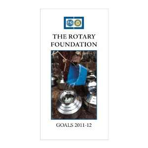    The Rotary Foundation Goals The Rotary Foundation 
