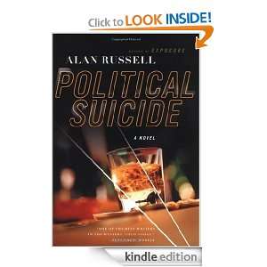Political Suicide A Novel Alan Russell  Kindle Store