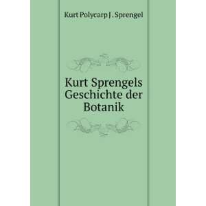   Sprengels Geschichte der Botanik Kurt Polycarp J . Sprengel Books