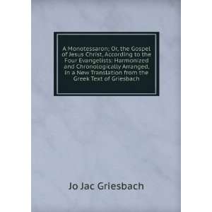   Translation from the Greek Text of Griesbach Jo Jac Griesbach Books