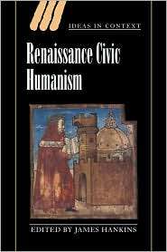 Renaissance Civic Humanism Reappraisals and Reflections, (052178090X 