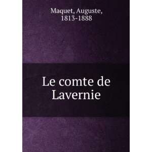  Le comte de Lavernie Auguste, 1813 1888 Maquet Books