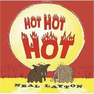  Hot Hot Hot [Hardcover] Neal Layton Books