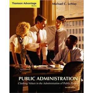   Policy (with InfoTrac®) (Thom [Paperback] Michael C. LeMay Books