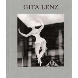    Gita Lenz Photographs [Hardcover] Gordon Stettinius Books