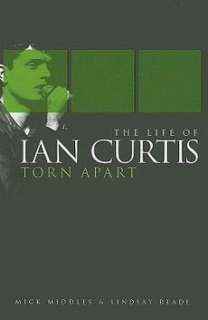Torn Apart The Life of Ian Curtis NEW by Mick Middles 9781847725080 
