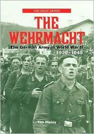 The Wehrmacht, (1579583121), Tim Ripley, Textbooks   