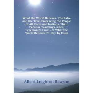  What the World Believes The False and the True, Embracing 