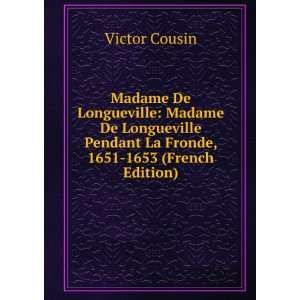   De Longueville (French Edition) Victor Cousin  Books