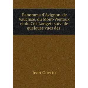   et du Col Longet suivi de quelques vues des . Jean GuÃ©rin Books