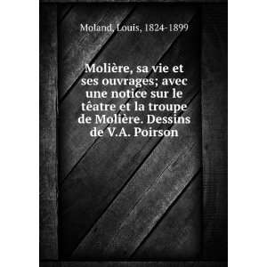   de MoliÃ¨re. Dessins de V.A. Poirson Louis, 1824 1899 Moland Books