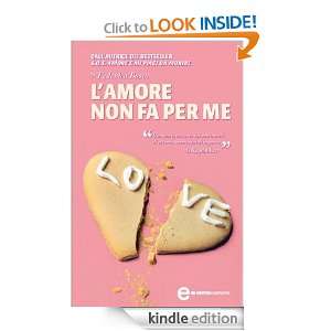 amore non fa per me (Grandi tascabili contemporanei) (Italian 