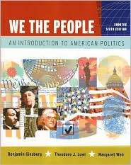 We the People An Introduction to American Politics, Shorter Edition 