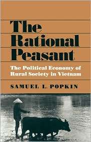 The Rational Peasant, (0520039548), Samuel L. Popkin, Textbooks 