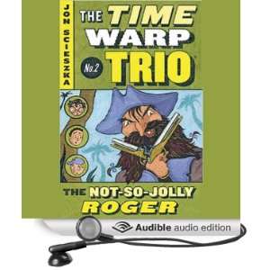  Not So Jolly Roger Time Warp Trio, Book 2 (Audible Audio 