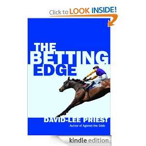 The Betting Edge David Lee Priest  Kindle Store