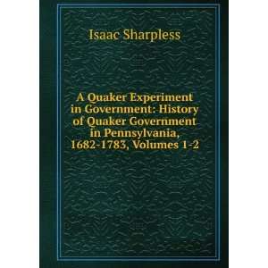  A Quaker Experiment in Government History of Quaker 