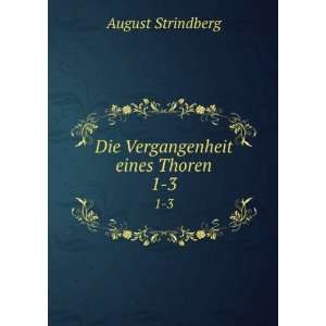   Die Vergangenheit eines Thoren. 1 3 August Strindberg Books