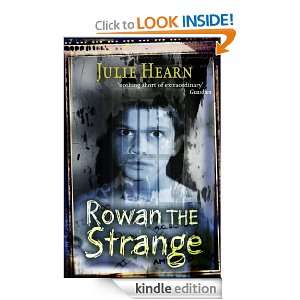 Rowan the Strange Julie Hearn  Kindle Store