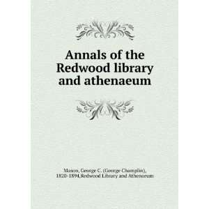 Annals of the Redwood library and athenaeum George C 