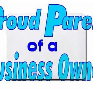  Proud Parent of a Business Owner Mousepad