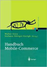 Handbuch Mobile Commerce, (354042699X), Walter Gora, Textbooks 