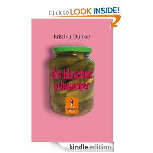 Ein bisschen schwanger (German Edition) Kristina Dunker  