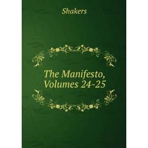  The Manifesto, Volumes 24 25 Shakers Books