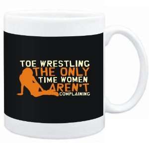  Mug Black  Toe Wrestling  THE ONLY TIME WOMEN ARENÂ´T 