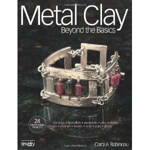    Metal Clay Beyond the Basics [Paperback] Carol A. Babineau Books