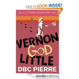 Vernon God Little DBC Pierre  Kindle Store