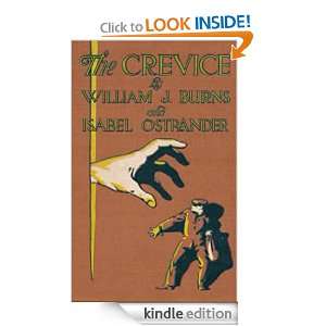 The Crevice (Annotated) William John Burns , Isabel Ostrander  