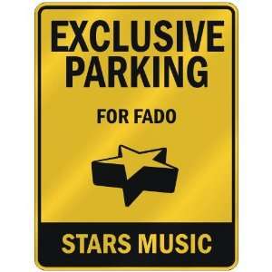   PARKING  FOR FADO STARS  PARKING SIGN MUSIC
